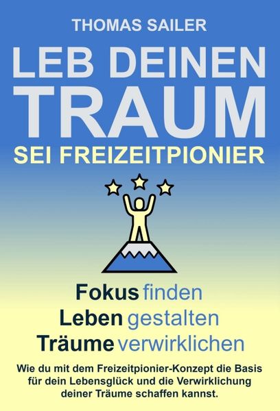 Produktbild: Leb deinen Traum: Sei Freizeitpionier