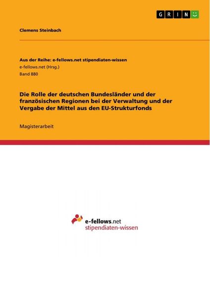 Die Rolle der deutschen Bundesländer und der französischen Regionen bei der Verwaltung und der Vergabe der Mittel aus den EU-Strukturfonds,