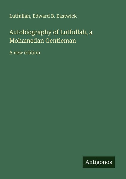 Produktbild: Autobiography of Lutfullah, a Mohamedan Gentleman