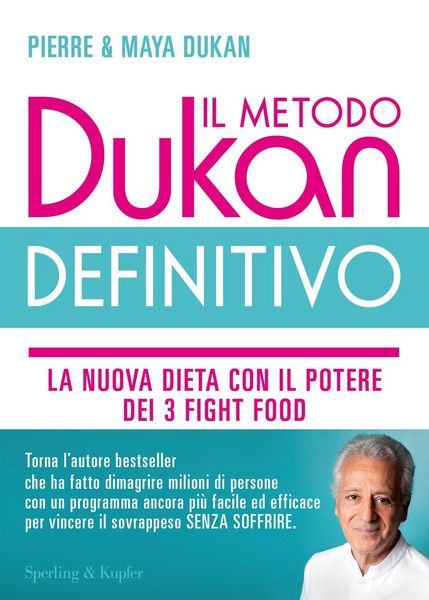 Produktbild: Il metodo Dukan definitivo. La nuova dieta con il potere dei 3 fight food. Crusca d'avena, Konjak, Okara