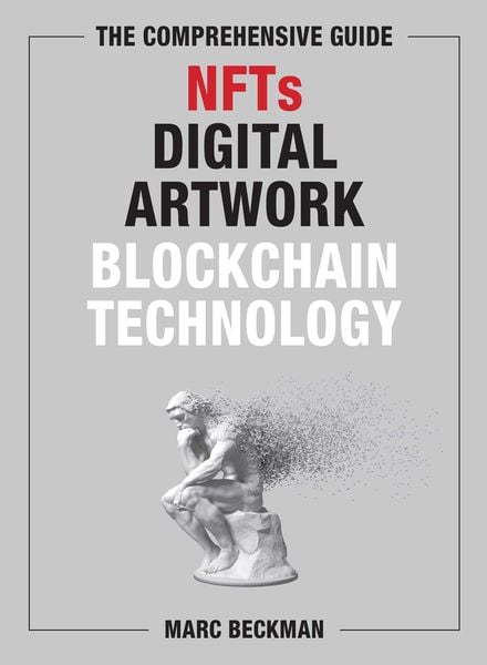 Produktbild: The Comprehensive Guide to Nfts, Digital Artwork, and Blockchain Technology