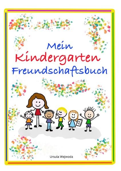 Mein Kindergarten Freundschaftsbuch, Taschenbuch von Ursula Wejwoda, Epubli, 9783759815965