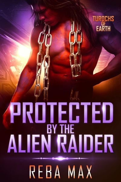Produktbild: Protected by the Alien Raider (Turochs of Earth, #4)