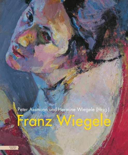 Franz Wiegele, Gebundene Ausgabe von , Residenz Verlag, 9783701735914