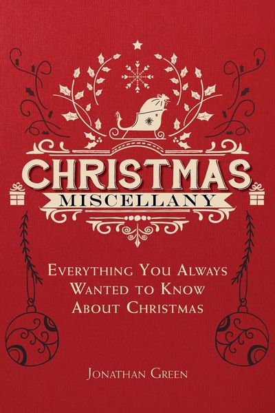 Produktbild: Christmas Miscellany: Everything You Ever Wanted to Know about Christmas