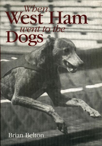 Produktbild: When West Ham Went to the Dogs