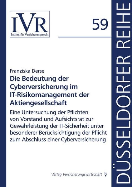 Produktbild: Die Bedeutung der Cyberversicherung im IT-Risikomanagement der Aktiengesellschaft