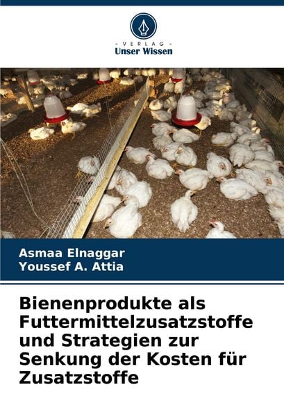Produktbild: Bienenprodukte als Futtermittelzusatzstoffe und Strategien zur Senkung der Kosten f&uuml;r Zusatzstoffe