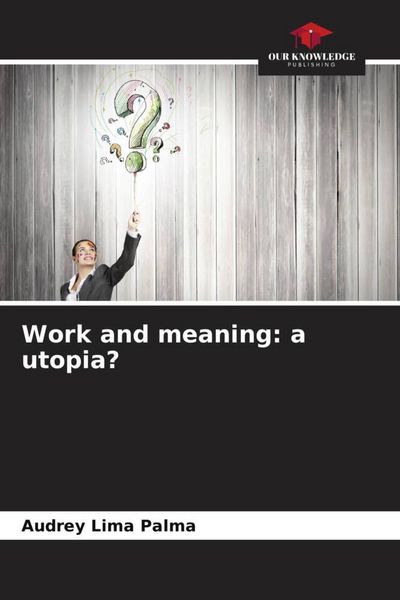 Produktbild: Work and meaning: a utopia?