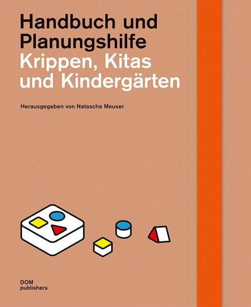 Krippen, Kitas und Kindergärten, Gebundene Ausgabe von , Dom Publishers, 978-3-86922-951-5