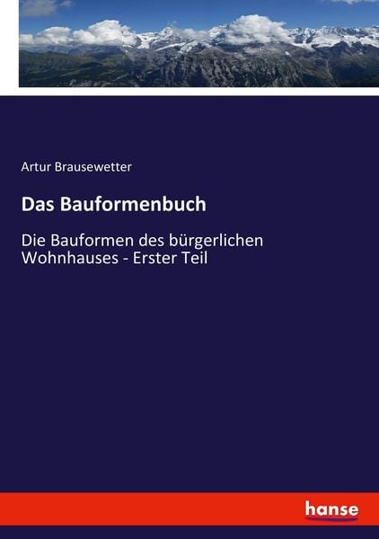 Das Bauformenbuch, Taschenbuch von Artur Brausewetter, Hansebooks, 9783743398900