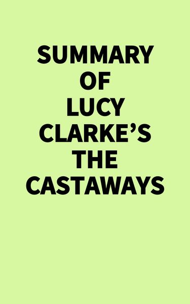 Produktbild: Summary of Lucy Clarke's The Castaways
