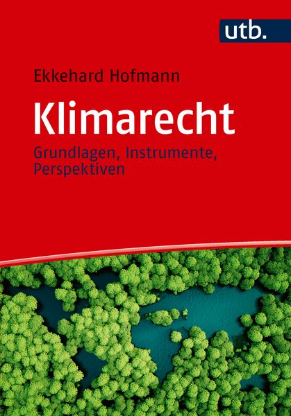 Klimarecht, Taschenbuch von Ekkehard Hofmann, Utb GmbH, 9783825261108