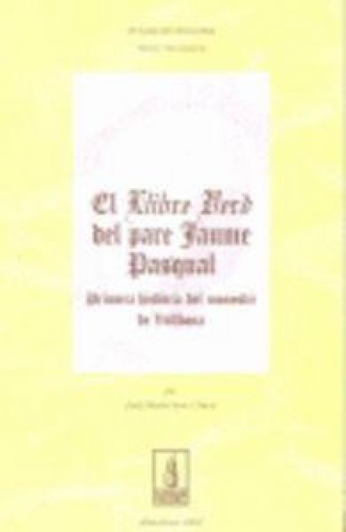 Produktbild: El "Llibre Verd" del pare Jaume Pascual : primera hist&ograve;ria del monestir de Vallbona