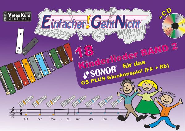 Einfacher!-Geht-Nicht: 18 Kinderlieder BAND 2 – für das SONOR® GS PLUS Glockenspiel (F#+Bb) mit CD