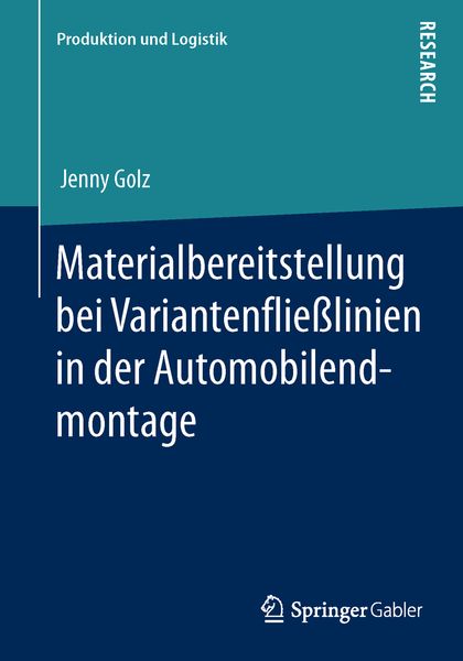 Materialbereitstellung bei Variantenfließlinien in der Automobilendmontage, Taschenbuch von Jenny Golz, Springer Fachmedien Wiesbaden GmbH,