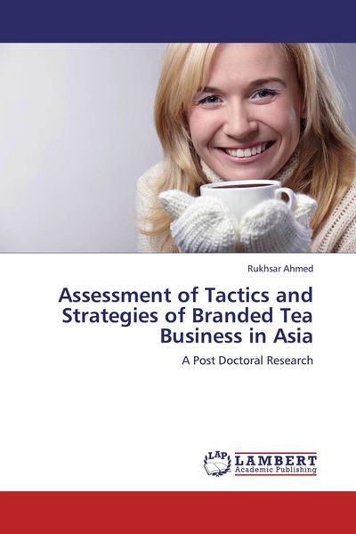 Produktbild: Assessment of Tactics and Strategies of Branded Tea Business in Asia