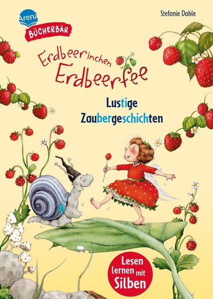 Erdbeerinchen Erdbeerfee. Lustige Zaubergeschichten, Gebundene Ausgabe von Stefanie Dahle, Arena, 978-3-401-72331-0