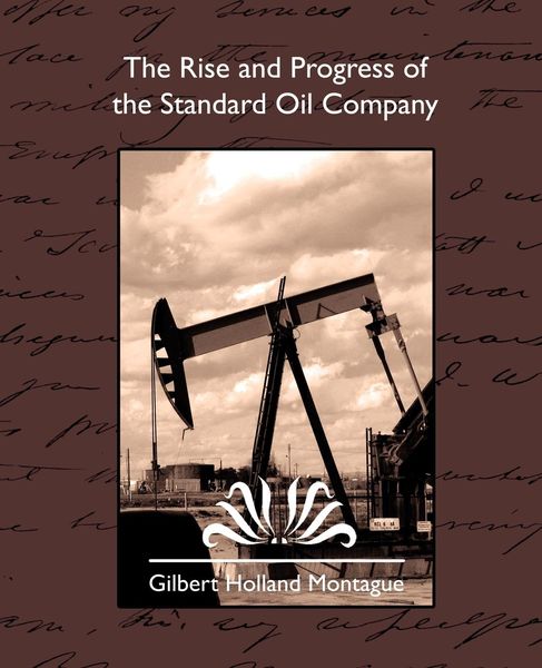 Produktbild: The Rise and Progress of the Standard Oil Company