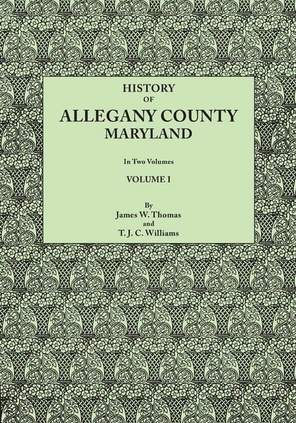 Produktbild: History of Allegany County, Maryland. to This Is Added a Biographical and Genealogical Record of Representative Families, Prepared from Data Obtained