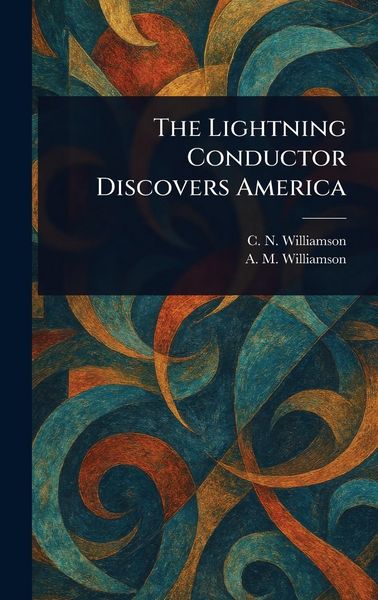Produktbild: The Lightning Conductor Discovers America