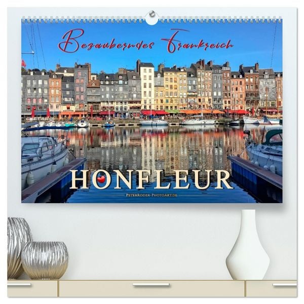 Produktbild: Honfleur - Bezauberndes Frankreich (hochwertiger Premium Wandkalender 2026 DIN A2 quer), Kunstdruck in Hochglanz
