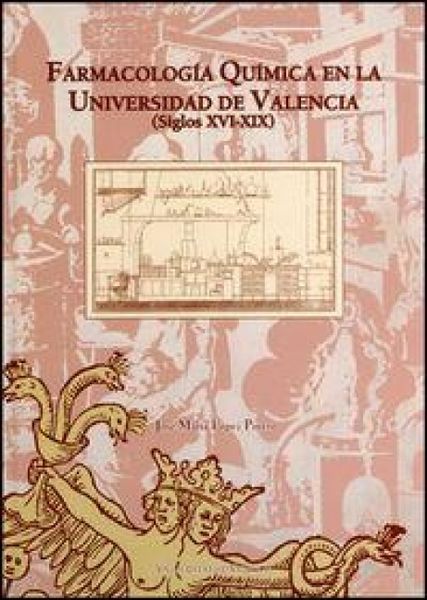 Produktbild: La farmacolog&iacute;a qu&iacute;mica en la Universidad de Valencia (Siglos XVI-XIX)