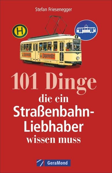 Produktbild: 101 Dinge, die ein Stra&szlig;enbahn-Liebhaber wissen muss