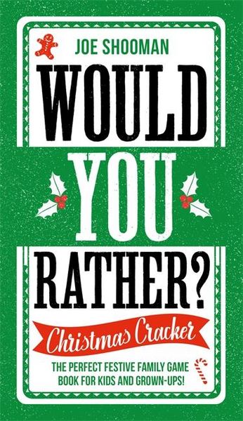 Produktbild: Would You Rather: Christmas Cracker: The Perfect Festive Family Game Book for Kids and Grown-Ups!