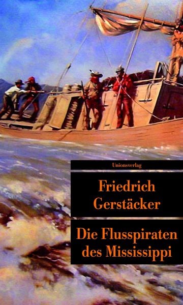 Die Flusspiraten des Mississippi, Taschenbuch von Friedrich Gerstäcker, Unionsverlag, 978-3-293-20505-5