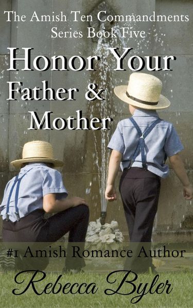 Produktbild: Honor Your Father & Mother (The Amish Ten Commandments Series, #5)