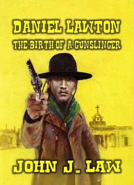 Produktbild: Daniel Lawton - The Birth of a Gunslinger
