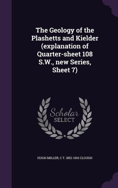 Produktbild: The Geology of the Plashetts and Kielder (explanation of Quarter-sheet 108 S.W., new Series, Sheet 7)