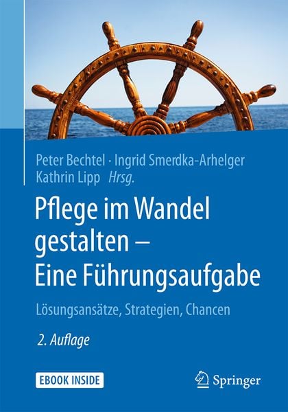 Pflege im Wandel gestalten – Eine Führungsaufgabe