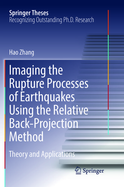 Produktbild: Imaging the Rupture Processes of Earthquakes Using the Relative Back-Projection Method