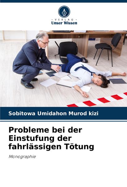Produktbild: Probleme bei der Einstufung der fahrl&auml;ssigen T&ouml;tung