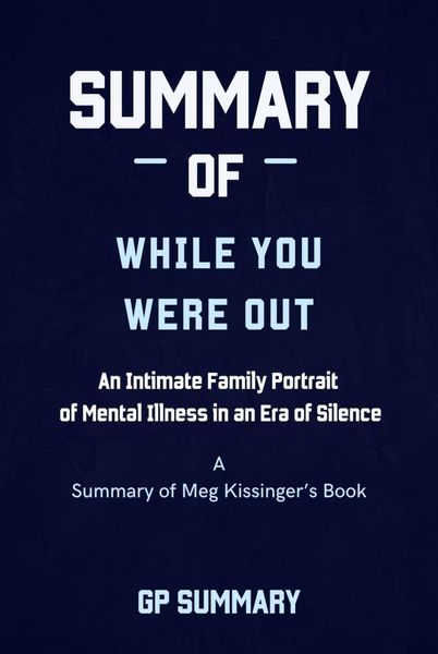 Produktbild: Summary of While You Were Out by Meg Kissinger