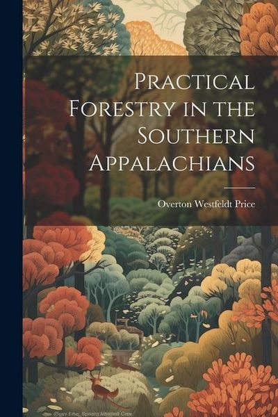 Produktbild: Practical Forestry in the Southern Appalachians