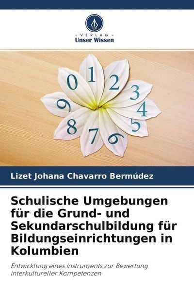 Schulische Umgebungen für die Grund- und Sekundarschulbildung für Bildungseinrichtungen in Kolumbien, Taschenbuch von Lizet Johana Chavarro Bermúdez,