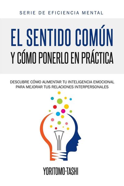 Produktbild: El Sentido Com&uacute;n y C&oacute;mo Ponerlo en Pr&aacute;ctica