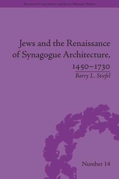 Produktbild: Jews and the Renaissance of Synagogue Architecture, 1450-1730
