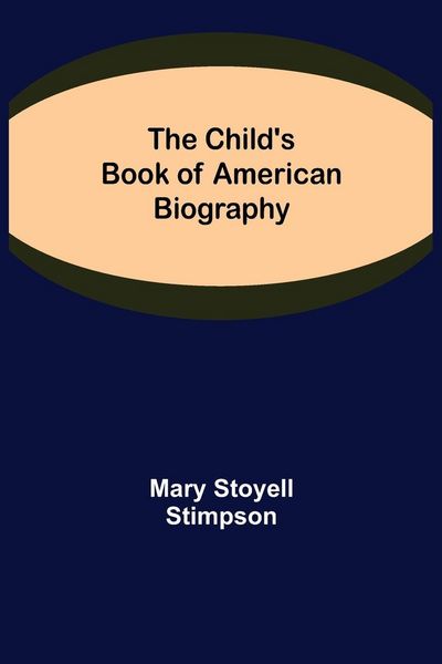 Produktbild: The Child's Book of American Biography