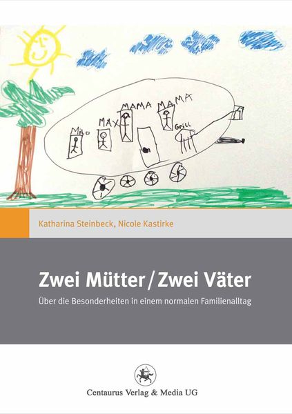 Zwei Mütter / Zwei Väter, Taschenbuch von Katharina Steinbeck , Nicole Kastirke, Springer Fachmedien Wiesbaden GmbH, 9783862262618