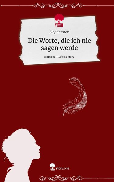 Produktbild: Die Worte, die ich nie sagen werde. Life is a Story - story.one