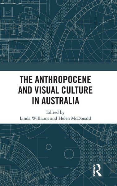 Produktbild: The Anthropocene and Visual Culture in Australia