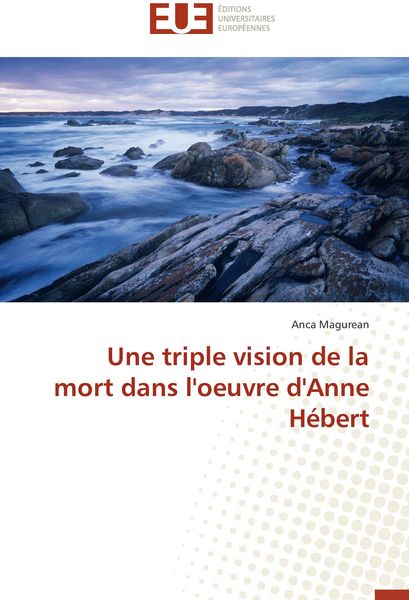 Produktbild: Une triple vision de la mort dans l'oeuvre d'Anne H&eacute;bert