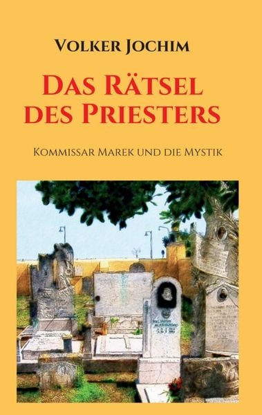 Das Rätsel des Priesters, Taschenbuch von Volker Jochim, Tredition, 9783748267904