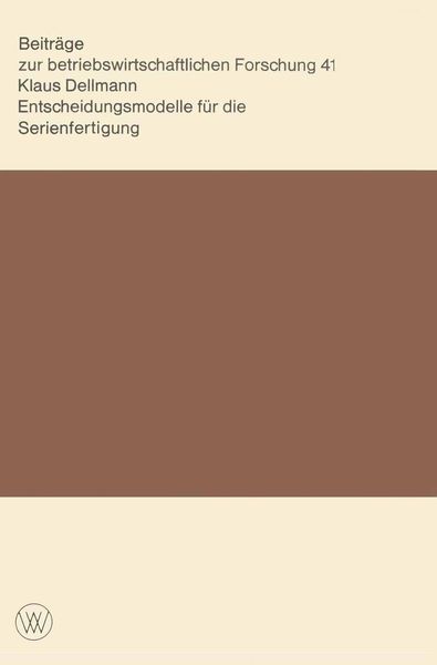 Produktbild: Entscheidungsmodelle f&uuml;r die Serienfertigung