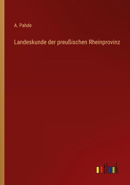 Produktbild: Landeskunde der preu&szlig;ischen Rheinprovinz
