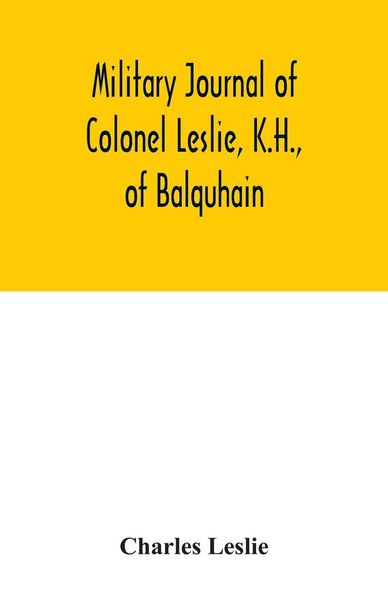 Produktbild: Military journal of Colonel Leslie, K.H., of Balquhain